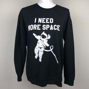 “I Need More Space” Slouchy Sweatshirt in size L